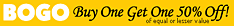 Buy One Get One 50% Off!