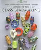 Complete Book of Glass Beadmaking