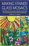 Making Stained Glass Mosaics Book