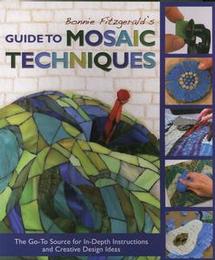 Bonnie Fitzgerald's Guide to Mosaic Techniques